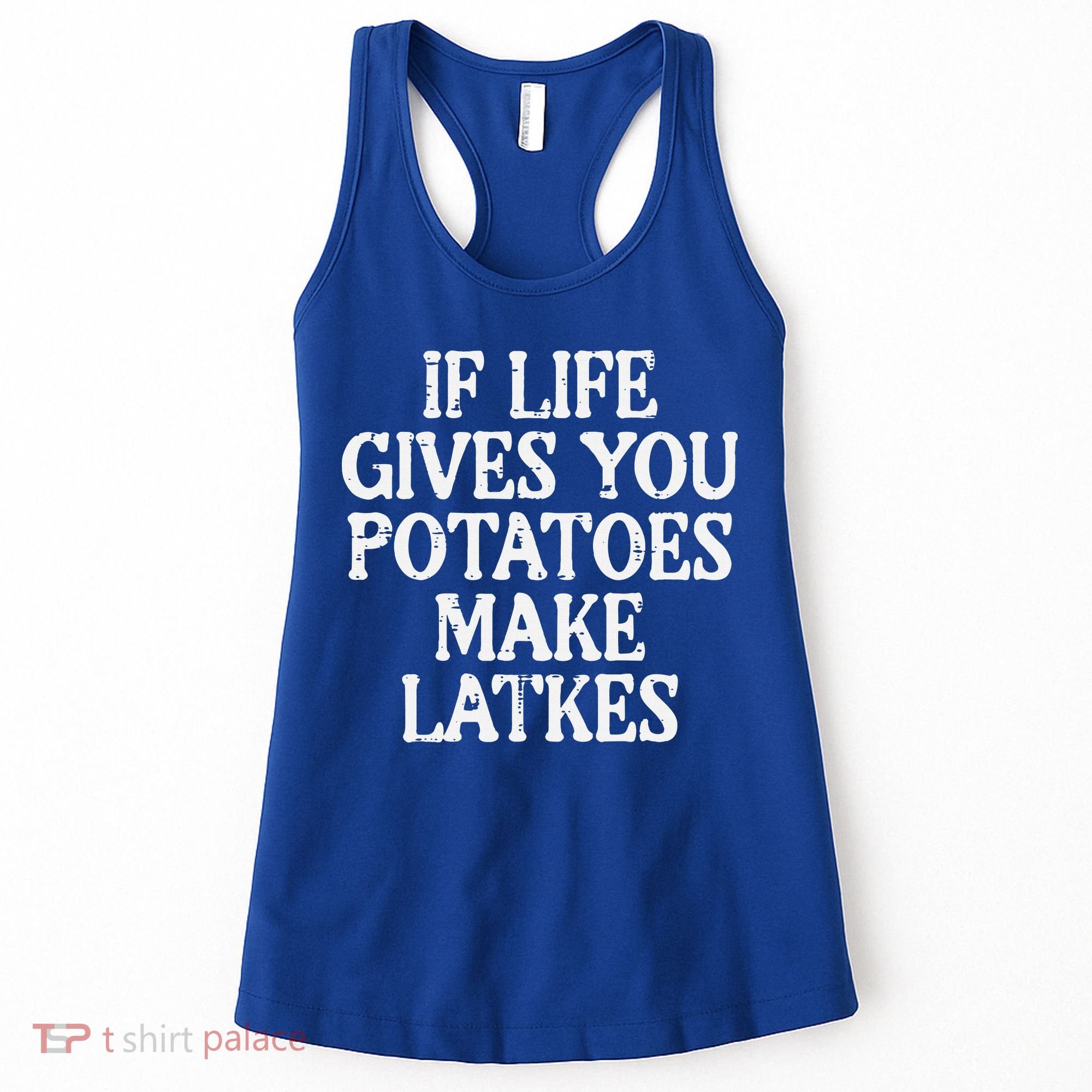Hanukkah Life Gives Potatoes Make Latkes Chanukah Women's Tank Top