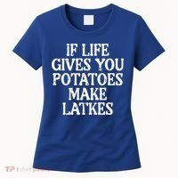 Hanukkah Life Gives Potatoes Make Latkes Chanukah Women's T-Shirt thumb 0