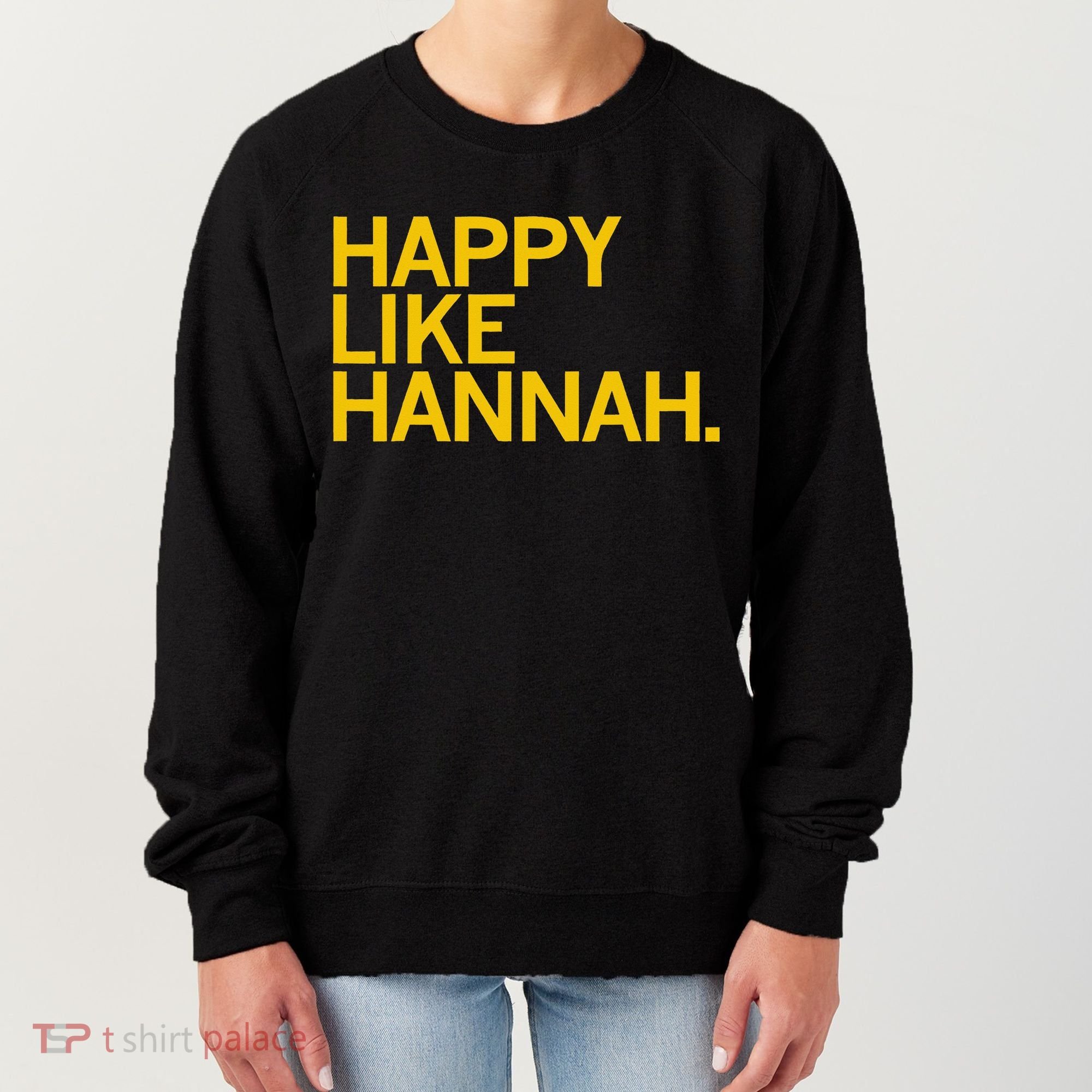 Happy Like Hannah Women's Sweatshirt