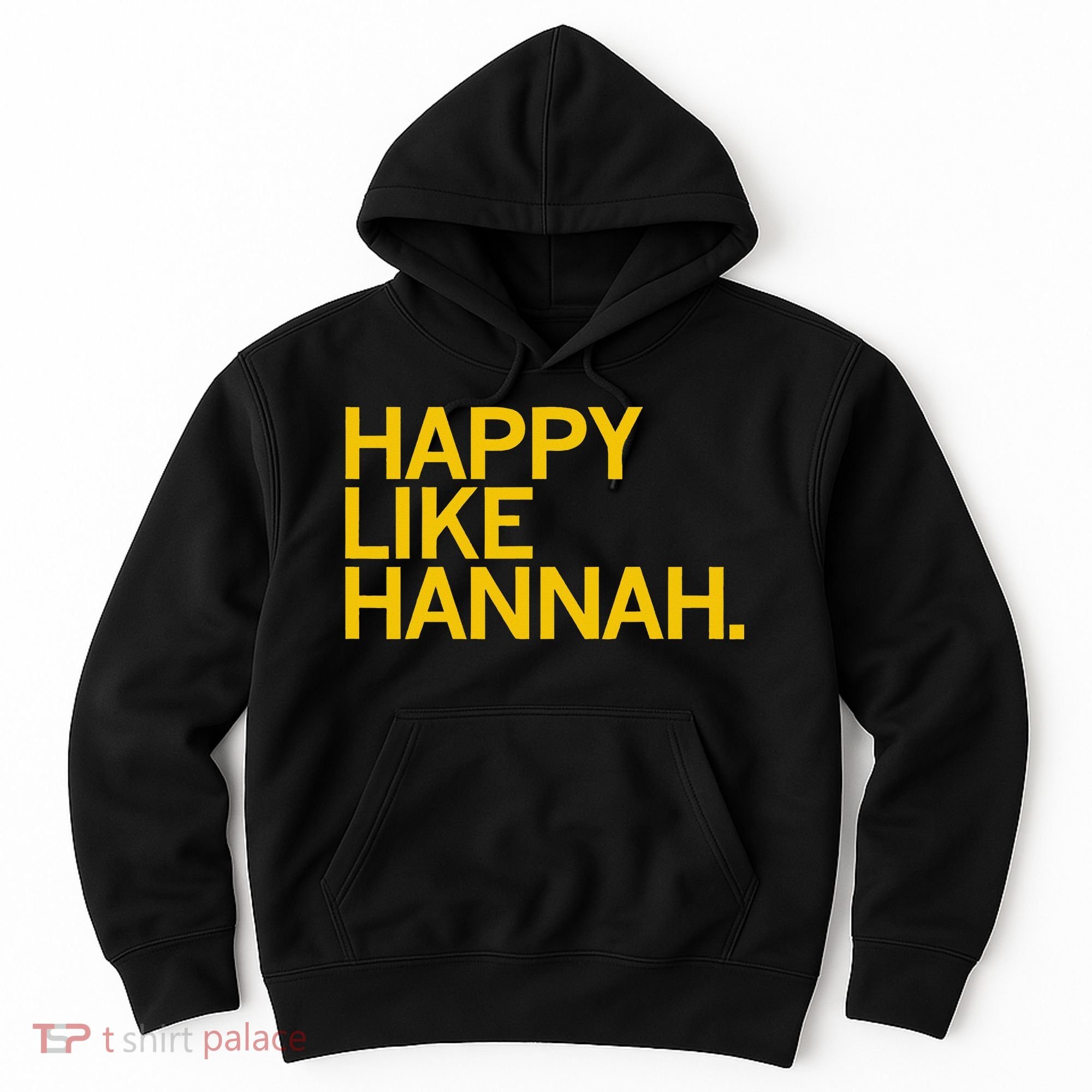 Happy Like Hannah Hoodie