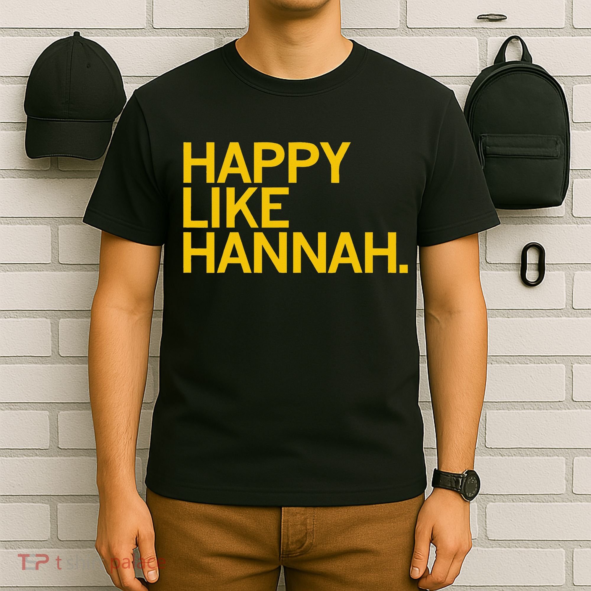 Happy Like Hannah T-Shirt