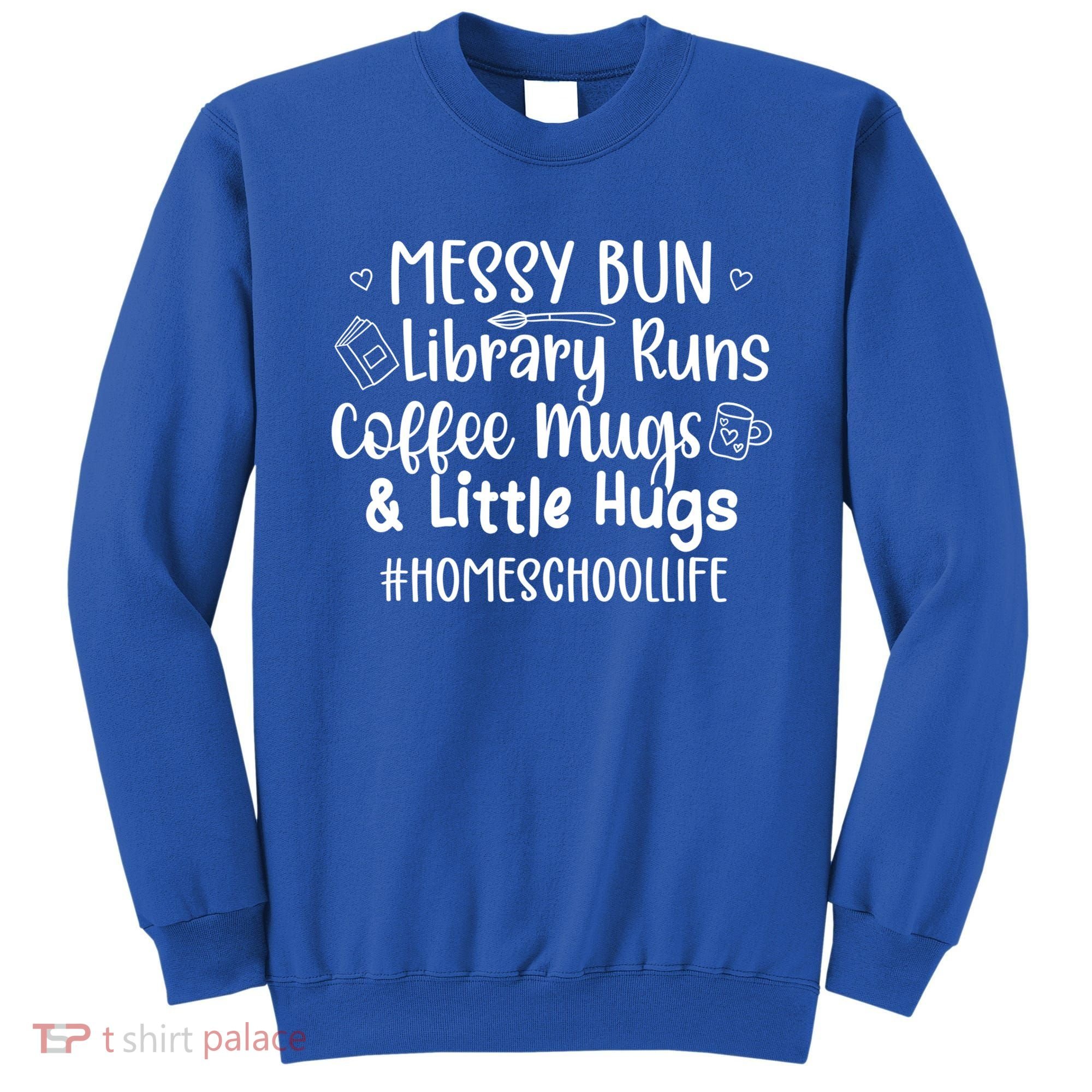 Homeschool Life Homeschool Mom Homeschooling Mama Gift Sweatshirt