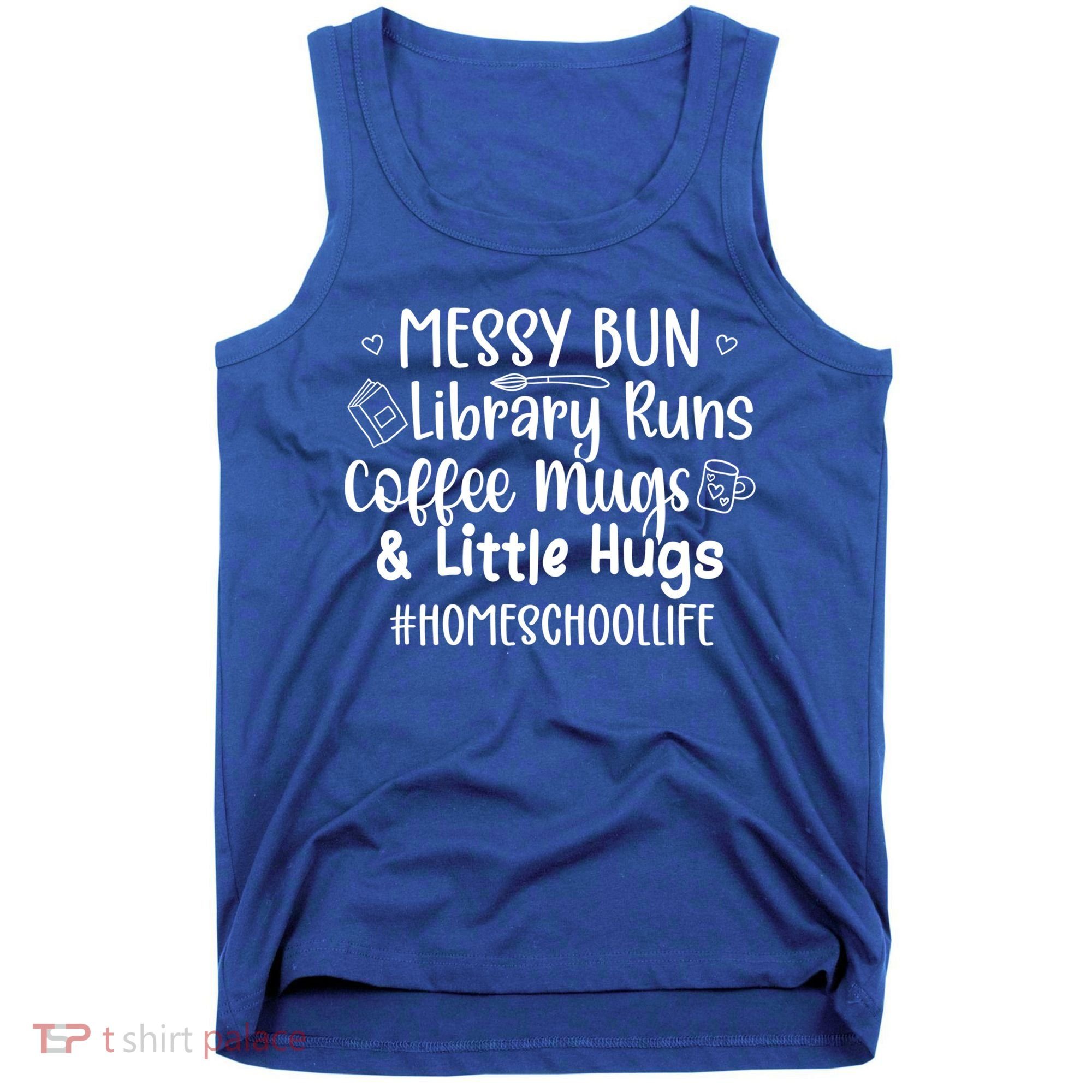 Homeschool Life Homeschool Mom Homeschooling Mama Gift Tank Top