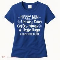 Homeschool Life Homeschool Mom Homeschooling Mama Gift Women's T-Shirt thumb 0