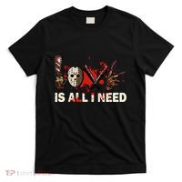 Horror Love Is All I Need Scary Movie Slasher Movie Halloween T-Shirt thumb 0