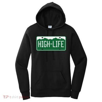High Life License Plate Funny Women's Hoodie