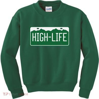 High Life License Plate Funny Kids Sweatshirt