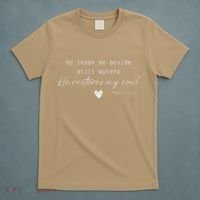He Leads Me Beside Still Waters He Restores My Soul T-Shirt thumb 5
