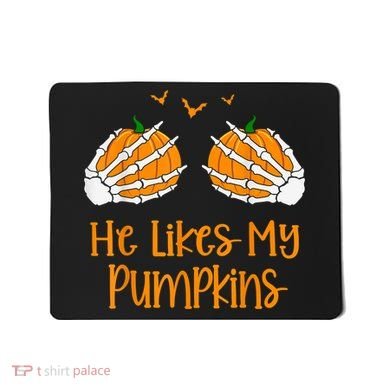 He Likes My Pumpkins Matching Couples Pumpkin Halloween Mousepad