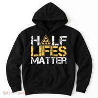 Half Lives Matter Nuclear Engineer Radioactive Decay Hoodie thumb 0