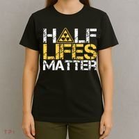 Half Lives Matter Nuclear Engineer Radioactive Decay T-Shirt thumb 4