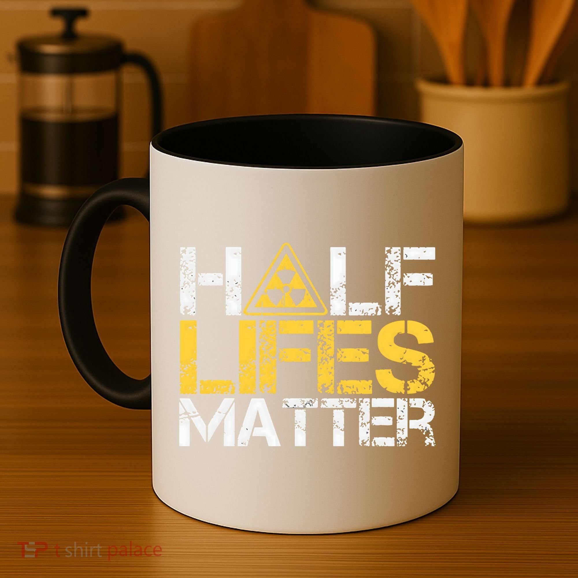 Half Lives Matter Nuclear Engineer Radioactive Decay Coffee Mug