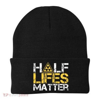 Half Lives Matter Nuclear Engineer Radioactive Decay Beanie