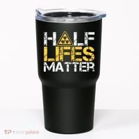 Half Lives Matter Nuclear Engineer Radioactive Decay Tumbler thumb 0