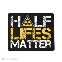Half Lives Matter Nuclear Engineer Radioactive Decay Mousepad thumb 0