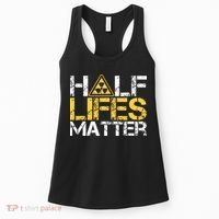 Half Lives Matter Nuclear Engineer Radioactive Decay Women's Tank Top thumb 0