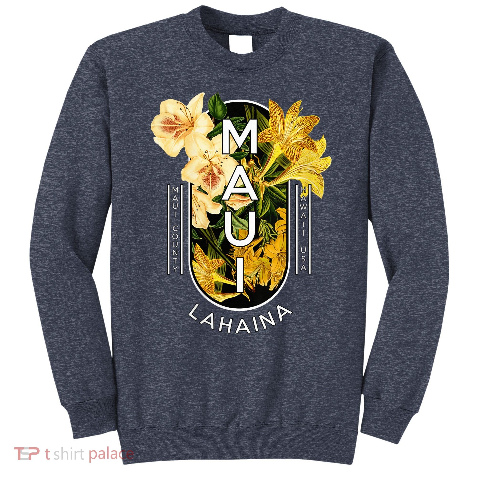 Hawaii Lahaina Maui Floral Sweatshirt