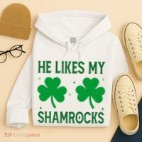 He Likes My Shamrocks Funny St Patricks Day Hoodie thumb 4
