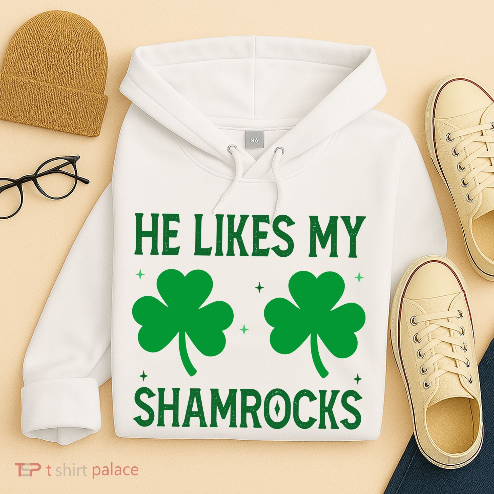 He Likes My Shamrocks Funny St Patricks Day Hoodie