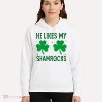 He Likes My Shamrocks Funny St Patricks Day Hoodie thumb 5