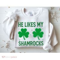 He Likes My Shamrocks Funny St Patricks Day Sweatshirt thumb 2