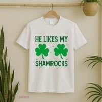 He Likes My Shamrocks Funny St Patricks Day T-Shirt thumb 2