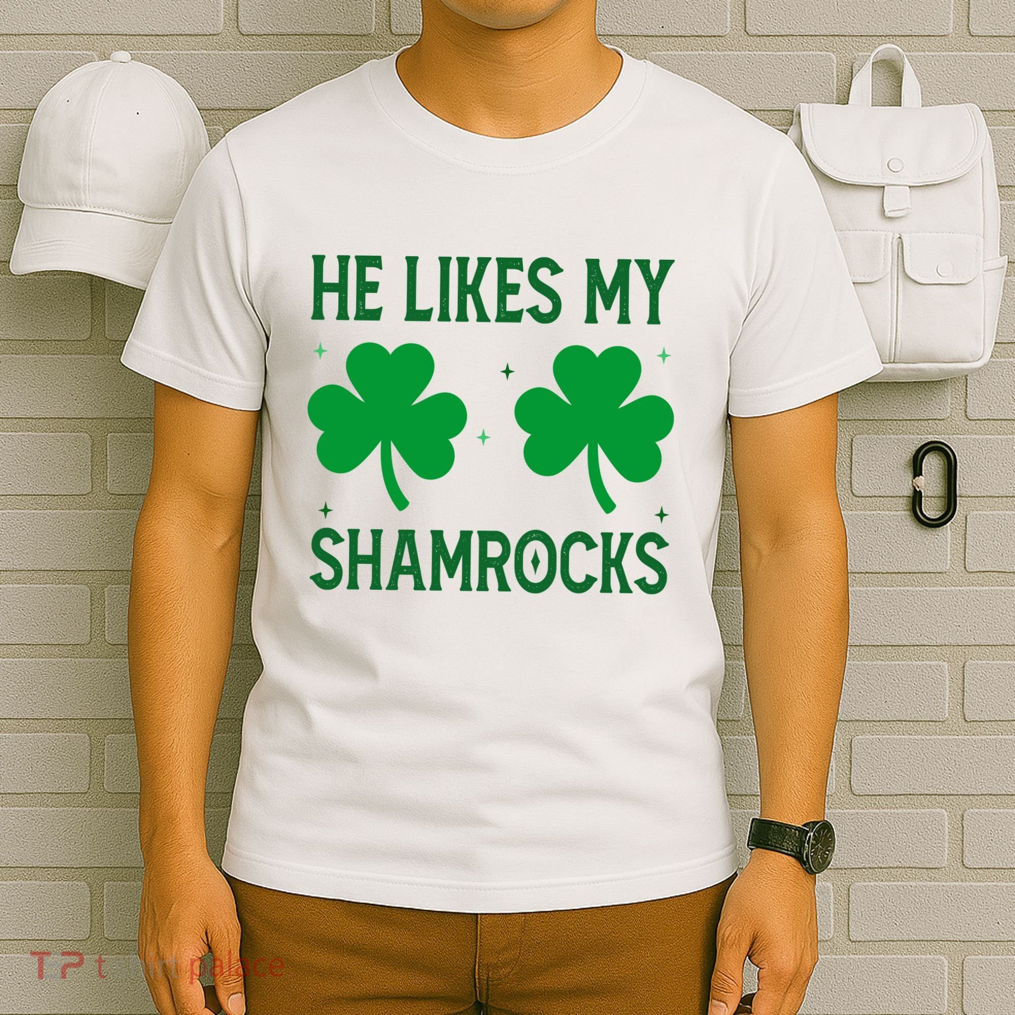He Likes My Shamrocks Funny St Patricks Day T-Shirt