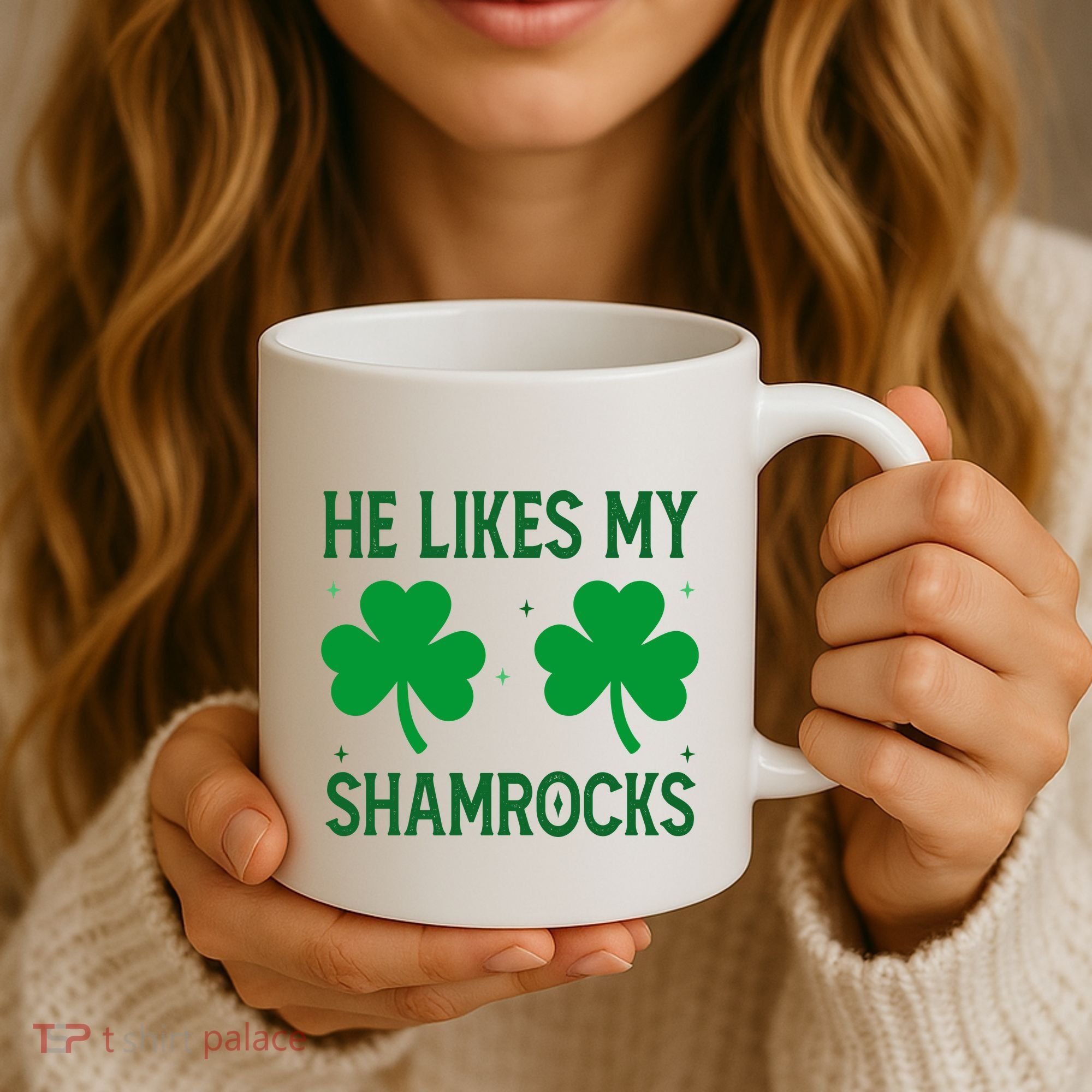He Likes My Shamrocks Funny St Patricks Day Coffee Mug