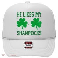 He Likes My Shamrocks Funny St Patricks Day Hat thumb 0
