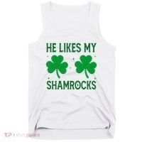 He Likes My Shamrocks Funny St Patricks Day Tank Top thumb 0
