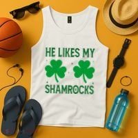 He Likes My Shamrocks Funny St Patricks Day Tank Top thumb 4
