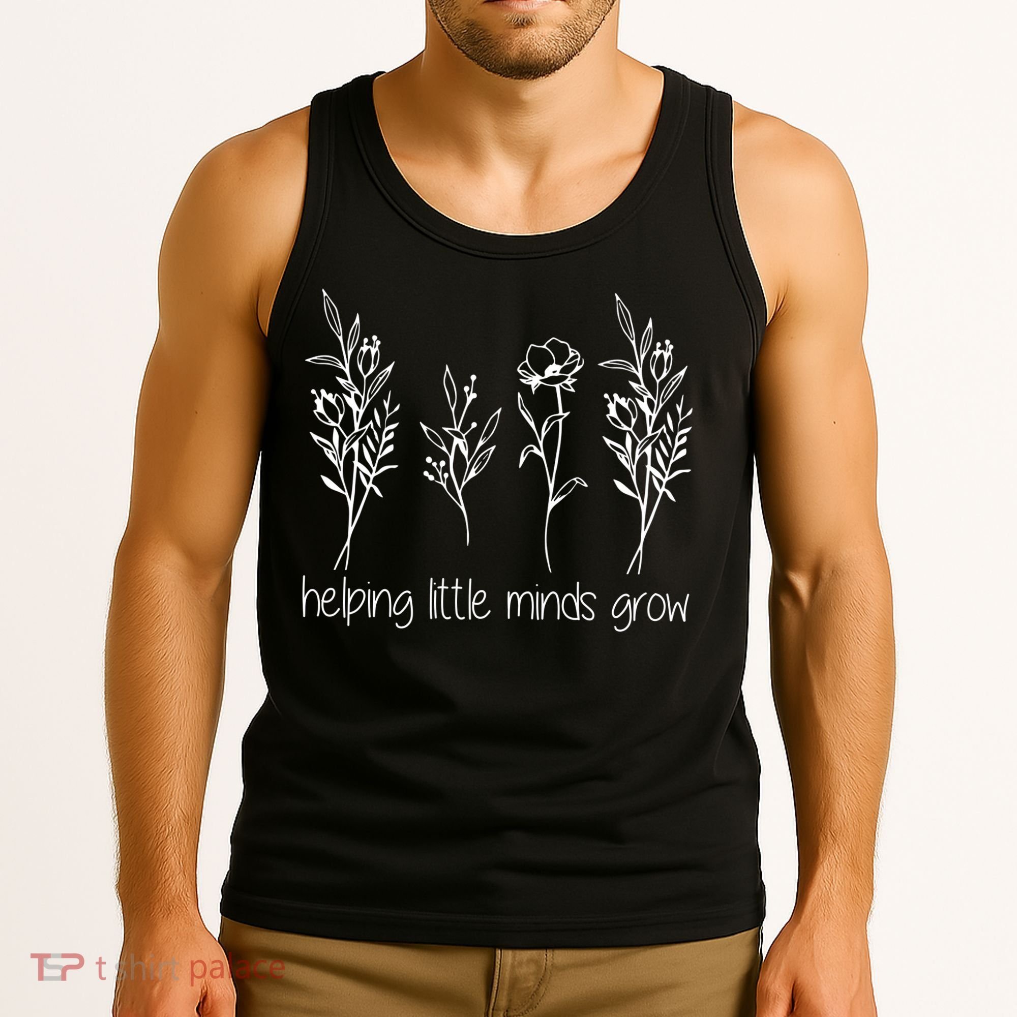 Helping Little Minds Grow Gift For Teacher Tank Top