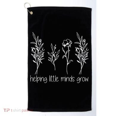 Helping Little Minds Grow Gift For Teacher Golf Towel