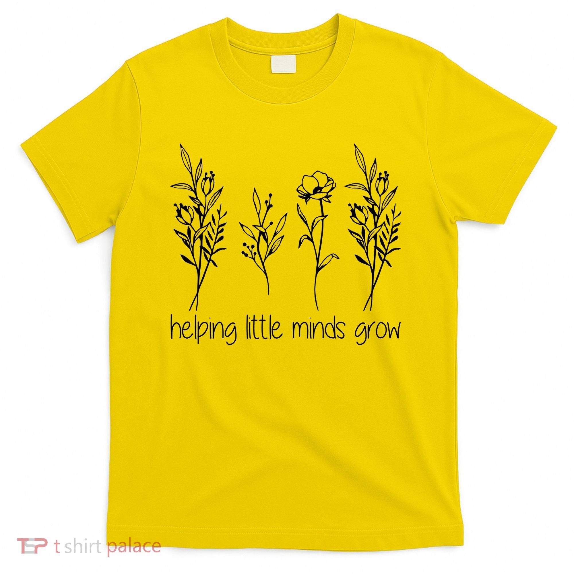Helping Little Minds Grow Gift For Teacher T-Shirt