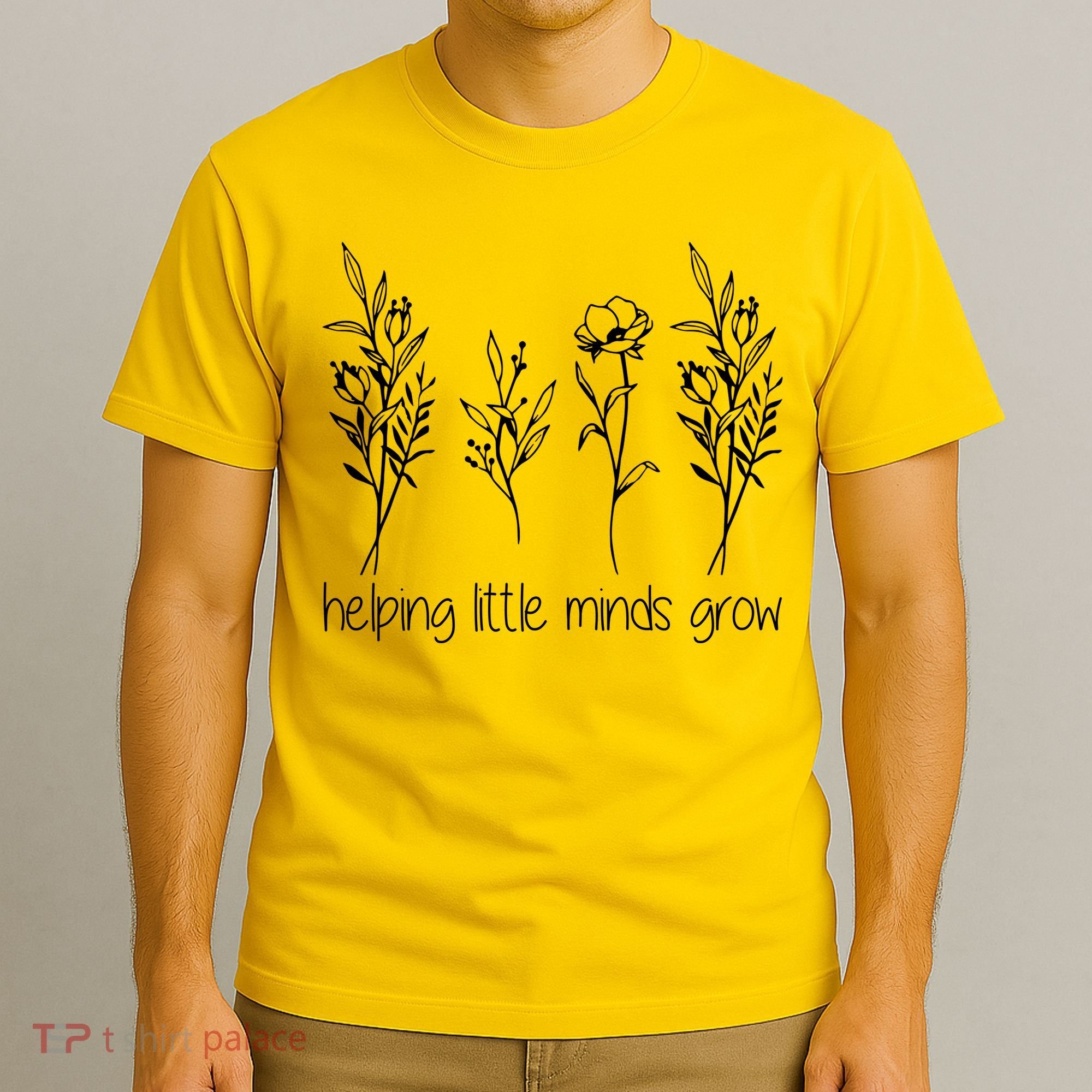 Helping Little Minds Grow Gift For Teacher T-Shirt