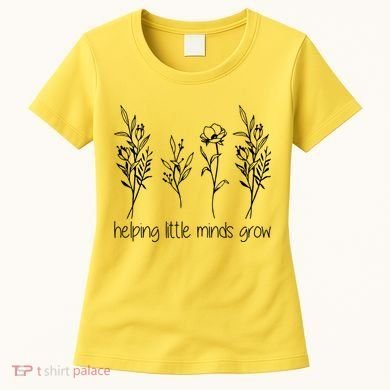 Helping Little Minds Grow Gift For Teacher Women's T-Shirt