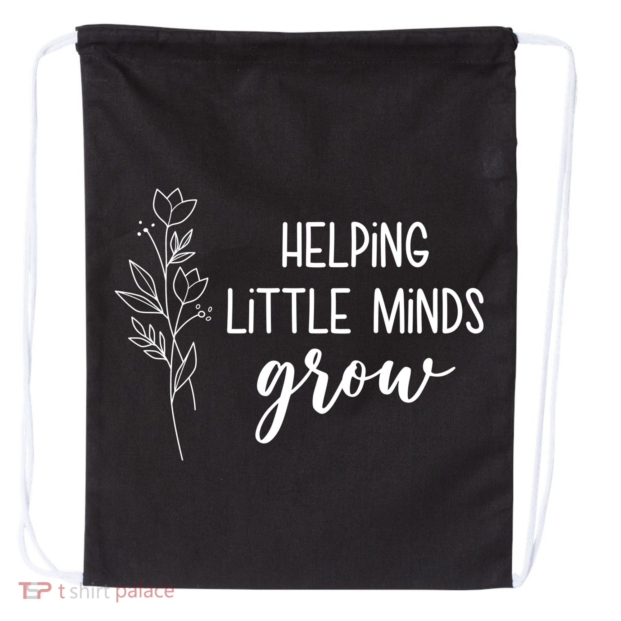 Helping Little Minds Grow Educator Teacher Drawstring Bag