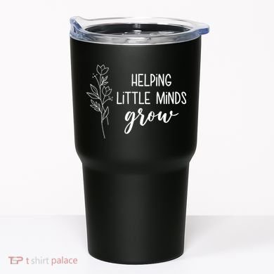 Helping Little Minds Grow Educator Teacher Tumbler