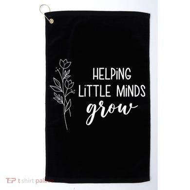 Helping Little Minds Grow Educator Teacher Golf Towel