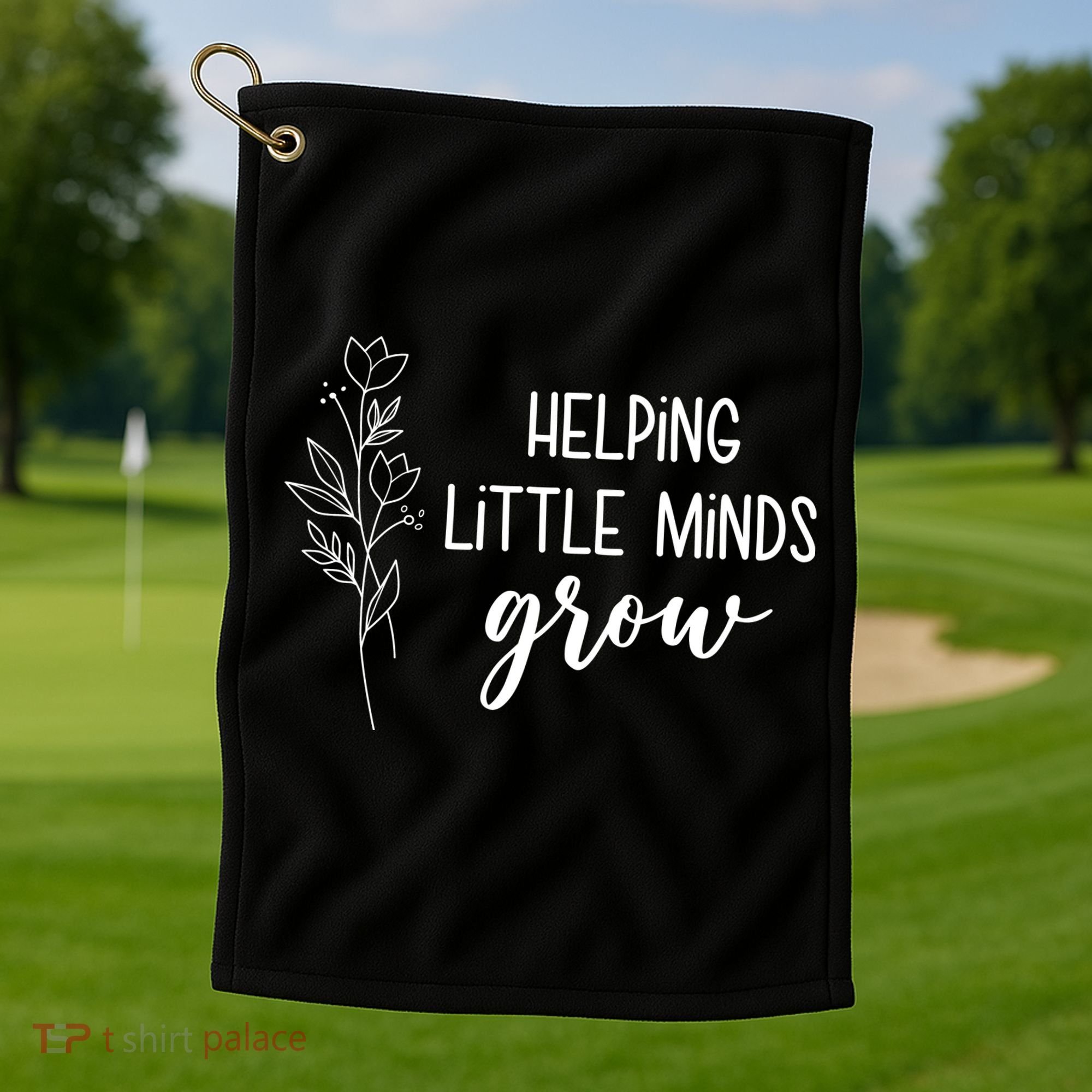 Helping Little Minds Grow Educator Teacher Golf Towel
