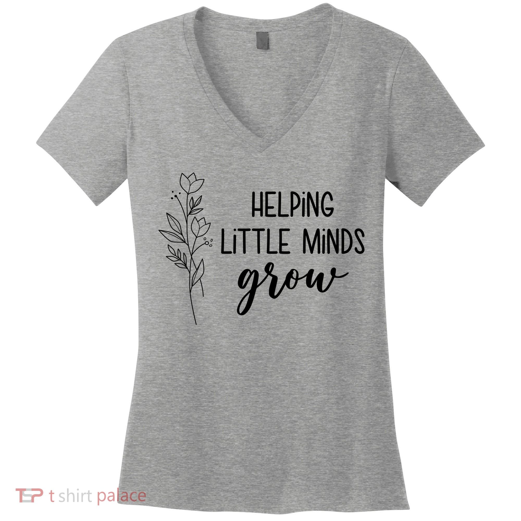 Helping Little Minds Grow Educator Teacher Women's V-Neck T-Shirt