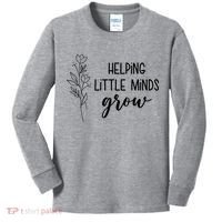 Helping Little Minds Grow Educator Teacher Kids Long Sleeve Shirt thumb 0