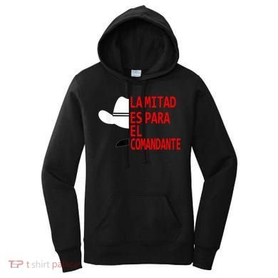 Honduras La Mitad Es Para El Comandante Women's Hoodie