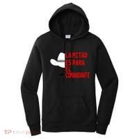Honduras La Mitad Es Para El Comandante Women's Hoodie thumb 0
