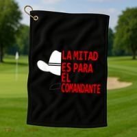 Honduras La Mitad Es Para El Comandante Golf Towel thumb 1