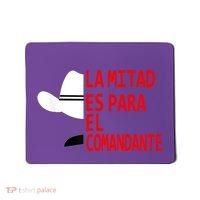 Honduras La Mitad Es Para El Comandante Mousepad thumb 0