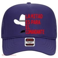 Honduras La Mitad Es Para El Comandante Hat thumb 0