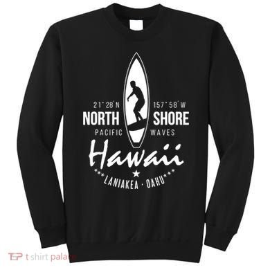 Hawaii Laniakea Oahu Beach North Shore Surfer Pacific Waves Sweatshirt