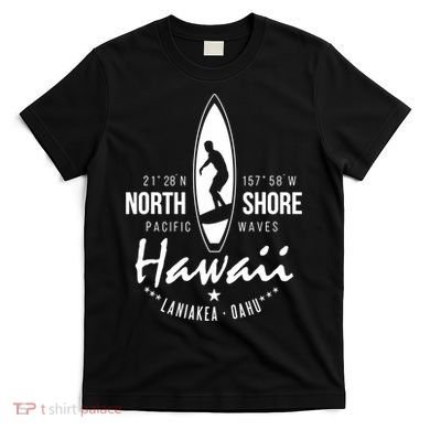 Hawaii Laniakea Oahu Beach North Shore Surfer Pacific Waves T-Shirt