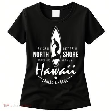 Hawaii Laniakea Oahu Beach North Shore Surfer Pacific Waves Women's T-Shirt